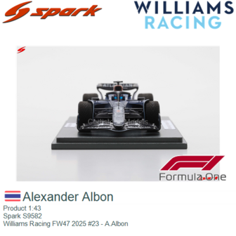 Product 1:43 | Spark S9582 | Williams Racing FW47 2025 #23 - A.Albon