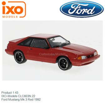 Product 1:43 | IXO-Models CLC603N.22 | Ford Mustang Mk.3 Red 1992