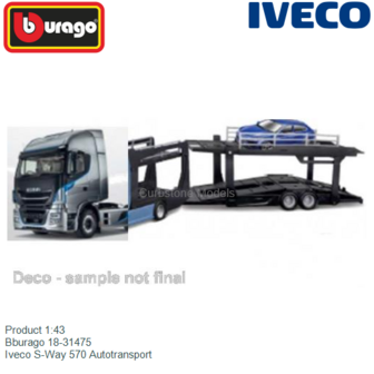 Product 1:43 | Bburago 18-31475 | Iveco S-Way 570 Autotransport