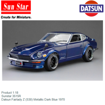 Product 1:18 | Sunstar 3515R | Datsun Fairlady Z (S30) Metallic Dark Blue 1970