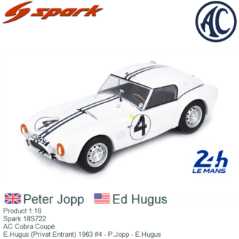 Product 1:18 | Spark 18S722 | AC Cobra Coup&eacute; | E.Hugus (Privat Entrant) 1963 #4 - P.Jopp - E.Hugus
