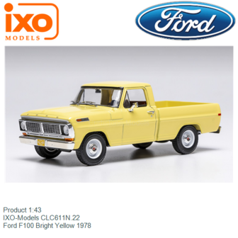 Product 1:43 | IXO-Models CLC611N.22 | Ford F100 Bright Yellow 1978
