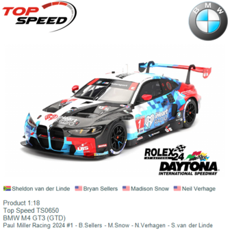 Product 1:18 | Top Speed TS0650 | BMW M4 GT3 (GTD) | Paul Miller Racing 2024 #1 - B.Sellers - M.Snow - N.Verhagen - S.van der L