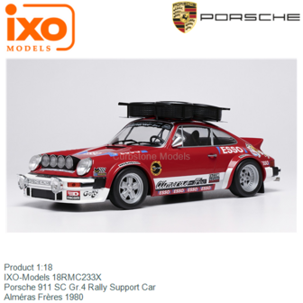 Product 1:18 | IXO-Models 18RMC233X | Porsche 911 SC Gr.4 Rally Support Car | Alm&eacute;ras Fr&egrave;res 1980