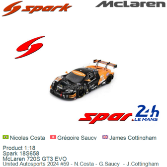 Product 1:18 | Spark 18S658 | McLaren 720S GT3 EVO | United Autosports 2024 #59 - N.Costa - G.Saucy  - J.Cottingham