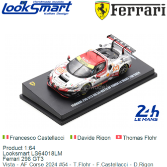 Product 1:64 | Looksmart LS64018LM | Ferrari 296 GT3 | Vista - AF Corse 2024 #54 - T.Flohr - F.Castellacci - D.Rigon