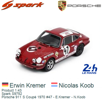 Product 1:43 | Spark S9752 | Porsche 911 S Coup&eacute; 1970 #47 - E.Kremer - N.Koob