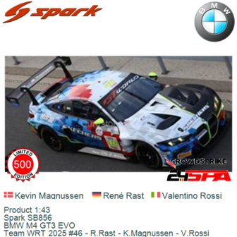 Product 1:43 | Spark SB856 | BMW M4 GT3 EVO | Team WRT 2025 #46 - R.Rast - K.Magnussen - V.Rossi