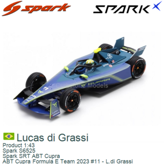 Product 1:43 | Spark S6525 | Spark SRT ABT Cupra | ABT Cupra Formula E Team 2023 #11 - L.di Grassi