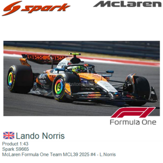 Product 1:43 | Spark S9665 | McLaren Formula One Team MCL39 2025 #4 - L.Norris