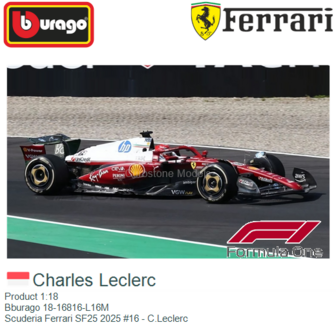 Product 1:18 | Bburago 18-16816-L16M | Scuderia Ferrari SF25 2025 #16 - C.Leclerc