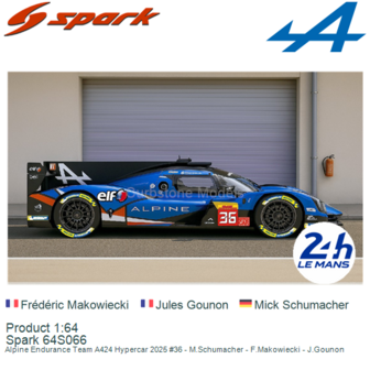 Product 1:64 | Spark 64S066 | Alpine Endurance Team A424 Hypercar 2025 #36 - M.Schumacher - F.Makowiecki - J.Gounon