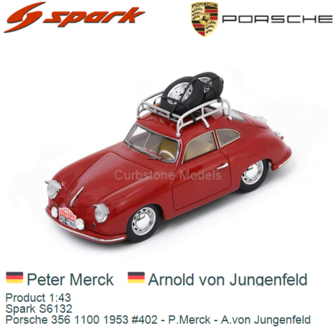 Product 1:43 | Spark S6132 | Porsche 356 1100 1953 #402 - P.Merck - A.von Jungenfeld