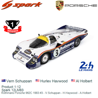 Product 1:12 | Spark 12LM83 | Rothmans Porsche 962C 1983 #3 - V.Schuppan - H.Haywood - A.Holbert