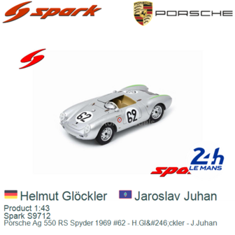 Product 1:43 | Spark S9712 | Porsche Ag 550 RS Spyder 1969 #62 - H.Gl&amp;#246;ckler - J.Juhan