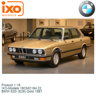 Product 1:18 | IXO-Models 18CMC184.22 | BMW 520i (E28) Gold 1987
