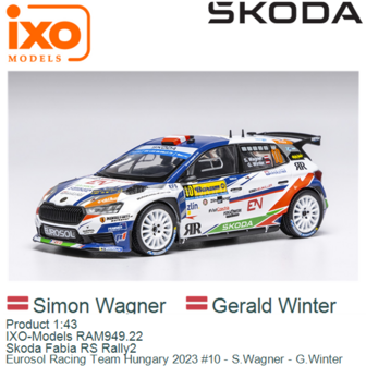 Product 1:43 | IXO-Models RAM949.22 | Skoda Fabia RS Rally2 | Eurosol Racing Team Hungary 2023 #10 - S.Wagner - G.Winter