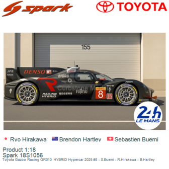 Product 1:18 | Spark 18S1056 | Toyota Gazoo Racing GR010  HYBRID Hypercar 2025 #8 - S.Buemi - R.Hirakawa - B.Hartley