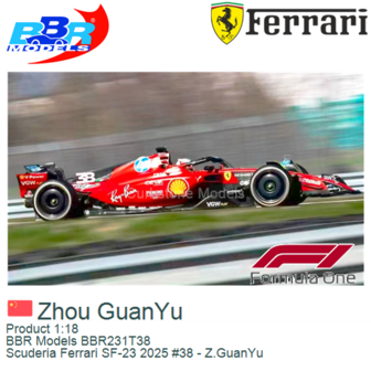 Product 1:18 | BBR Models BBR231T38 | Scuderia Ferrari SF-23 2025 #38 - Z.GuanYu