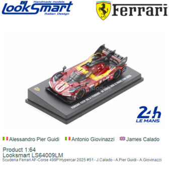 Product 1:64 | Looksmart LS64009LM | Scuderia Ferrari AF-Corse 499P Hypercar 2025 #51 - J.Calado - A.Pier Guidi - A.Giovinazzi