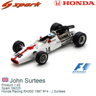 Product 1:43 | Spark S6223 | Honda Racing RA300 1967 #14 - J.Surtees