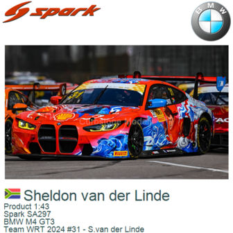 Product 1:43 | Spark SA297 | BMW M4 GT3 | Team WRT 2024 #31 - S.van der Linde