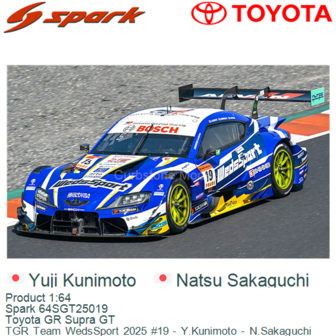 Product 1:64 | Spark 64SGT25019 | Toyota GR Supra GT | TGR Team WedsSport 2025 #19 - Y.Kunimoto - N.Sakaguchi