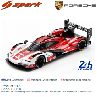 Product 1:43 | Spark S9113 | Porsche Penske Motorsport 963 Hypercar 2024 #5 - M.Campbell - M.Christensen - F.Makowiecki