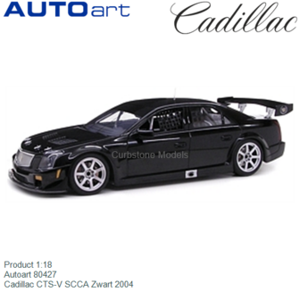 Product 1:18 | Autoart 80427 | Cadillac CTS-V SCCA Zwart 2004