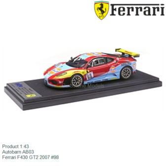 Product 1:43 | Autobarn AB03 | Ferrari F430 GT2 2007 #98