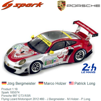 Product 1:18 | Spark 18S074 | Porsche 997 GT3 RSR | Flying Lizard Motorsport 2012 #80 - J.Bergmeister - M.Holzer - P.Long