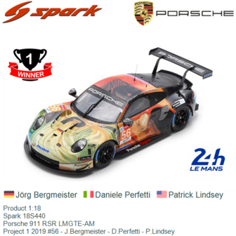 Product 1:18 | Spark 18S440 | Porsche 911 RSR LMGTE-AM | Project 1 2019 #56 - J.Bergmeister - D.Perfetti - P.Lindsey