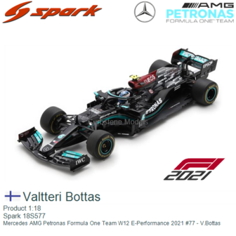 Product 1:18 | Spark 18S577 | Mercedes AMG Petronas Formula One Team W12 E-Performance 2021 #77 - V.Bottas