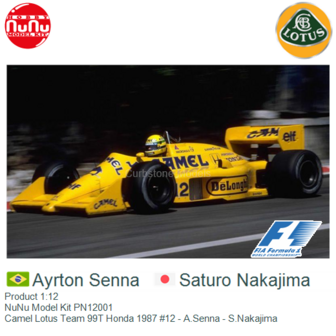 Product 1:12 | NuNu Model Kit PN12001 | Camel Lotus Team 99T Honda 1987 #12 - A.Senna - S.Nakajima
