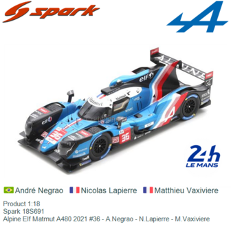 Product 1:18 | Spark 18S691 | Alpine Elf Matmut A480 2021 #36 - A.Negrao - N.Lapierre - M.Vaxiviere