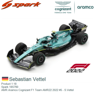 Product 1:18 | Spark 18S760 | AMR Aramco Cognizant F1 Team AMR22 2022 #5 - S.Vettel