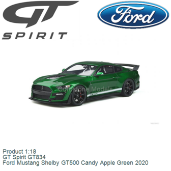Product 1:18 | GT Spirit GT834 | Ford Mustang Shelby GT500 Candy Apple Green 2020