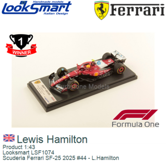 Product 1:43 | Looksmart LSF1074 | Scuderia Ferrari SF-25 2025 #44 - L.Hamilton