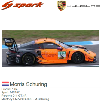 Product 1:64 | Spark 64S107 | Porsche 911 GT3 R | Manthey EMA 2025 #92 - M.Schuring 