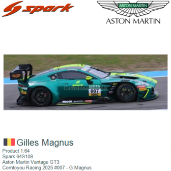 Product 1:64 | Spark 64S108 | Aston Martin Vantage GT3 | Comtoyou Racing 2025 #007 - G.Magnus 