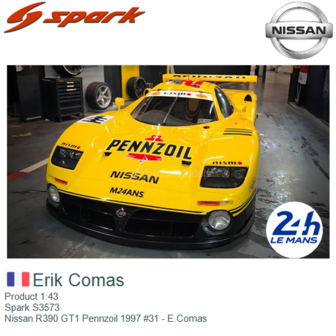 Product 1:43 | Spark S3573 | Nissan R390 GT1 Pennzoil 1997 #31 - E.Comas