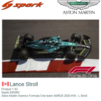 Product 1:43 | Spark 64S092 | Aston Martin Aramco Formula One team AMR25 2025 #18 - L.Stroll