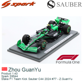 Product 1:43 | Spark S9544 | Stake F1 Team Kick Sauber C44 2024 #77 - Z.GuanYu