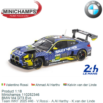 Product 1:18 | Minichamps 110252346 | BMW M4 GT3 Evo | Team WRT 2025 #46 - V.Rossi - A.Al Harthy - K.van der Linde