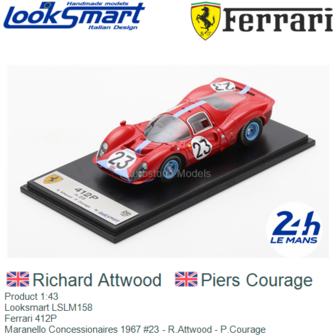 Product 1:43 | Looksmart LSLM158 | Ferrari 412P | Maranello Concessionaires 1967 #23 - R.Attwood - P.Courage