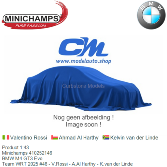 Product 1:43 | Minichamps 410252146 | BMW M4 GT3 Evo | Team WRT 2025 #46 - V.Rossi - A.Al Harthy - K.van der Linde