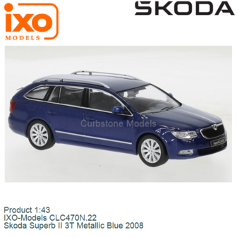 Product 1:43 | IXO-Models CLC470N.22 | Skoda Superb II 3T Metallic Blue 2008