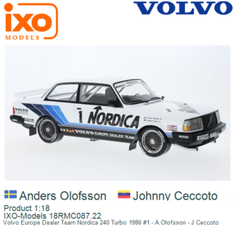 Product 1:18 | IXO-Models 18RMC087.22 | Volvo Europe Dealer Team Nordica 240 Turbo 1986 #1 - A.Olofsson - J.Ceccoto