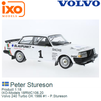 Product 1:18 | IXO-Models 18RMC106.20 | Volvo 240 Turbo OK 1986 #1 - P.Stureson