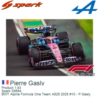 Product 1:43 | Spark S9584 | BWT Alpine Formula One Team A525 2025 #10 - P.Gasly